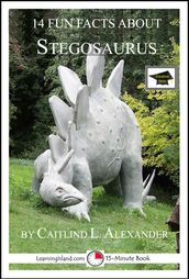 14 Fun Facts About Stegosaurus: Educational Version