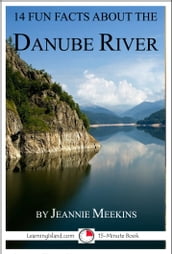 14 Fun Facts About the Danube