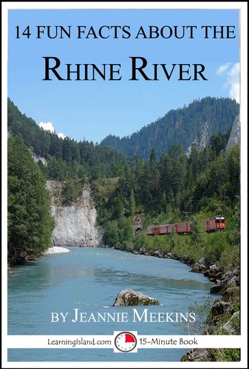 14 Fun Facts About the Rhine River - Jeannie Meekins