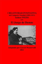 145 Creatividad Innovativa del Campeón Mundial (1895-1912) Isidore Weiss en el Juego de Damas