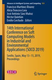 14th International Conference on Soft Computing Models in Industrial and Environmental Applications (SOCO 2019)