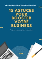 15 ASTUCES POUR BOOSTER VOTRE BUSINESS