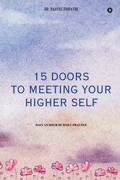 15 Doors to Meeting your Higher Self