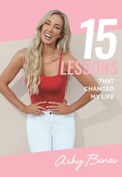 15 Lessons That Changed My Life