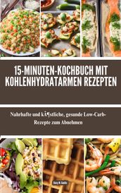 15-Minuten-Kochbuch mit kohlenhydratarmen Rezepten