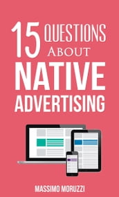 15 Questions About Native Advertising