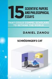 15 Scientific Papers and Philosophical Essays That Could Compel Scholars to Rethink the World