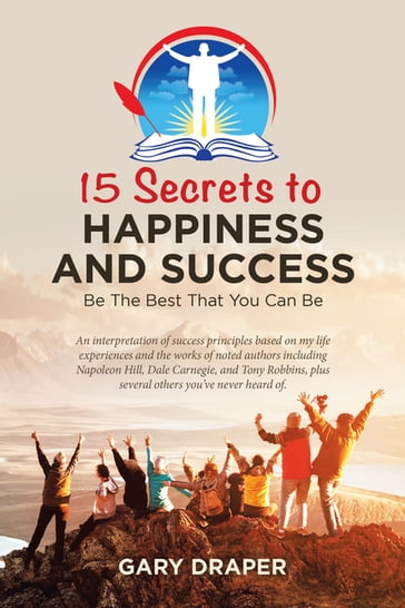 15 Secrets to Happiness and Success - Gary Draper