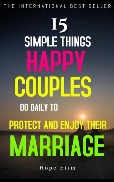 15 Simple Things Happy Couples do Daily to Protect and Enjoy Their Marriage - Hope Etim