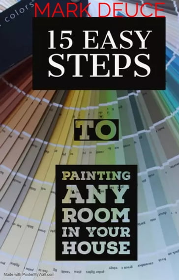 15 Steps To Painting Any Room in Your House - Mark Deuce