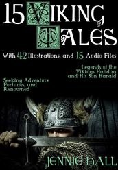 15 Viking Tales: With 42 Illustrations and 15 Free Online Audio Files