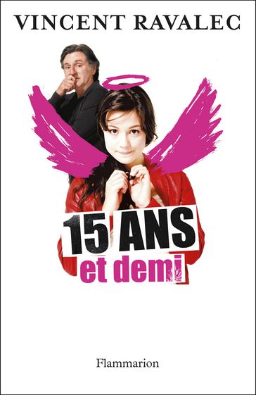 15 ans et demi - Vincent Ravalec