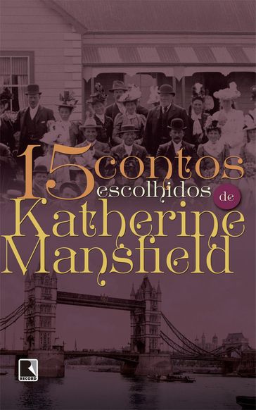 15 contos escolhidos de Katherine Mansfield - Mansfield Katherine