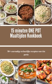 15 minuten ONE POT Maaltijden Kookboek