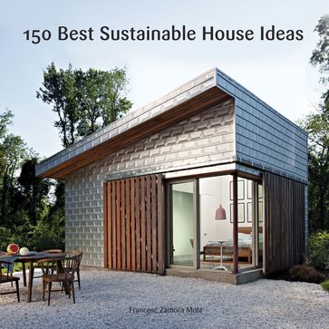 150 Best Sustainable House Ideas - Francesc Zamora
