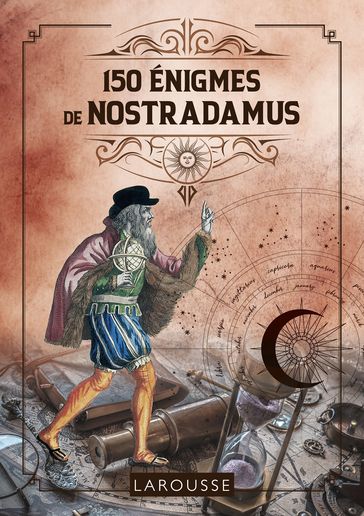 150 Enigmes de Nostradamus - Loic Audrain - Sandra Lebrun