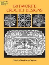 150 Favorite Crochet Designs