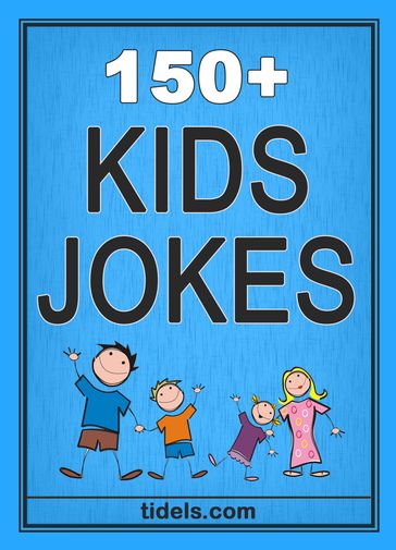 150+ Kids Jokes - Tidels