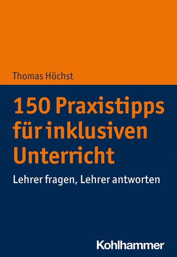 150 Praxistipps für inklusiven Unterricht - Thomas Hochst