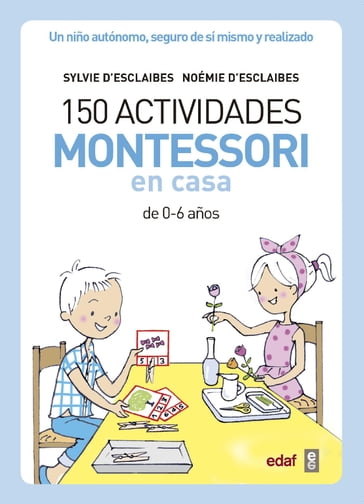 150 actividades Montessori en casa - Noemi DEsclaibes - Sylvie d