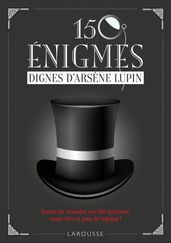 150 énigmes dignes Arsène LUPIN