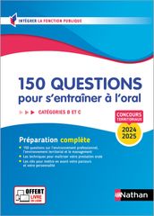 150 questions pour s entrainer à l oral 2024-2025 - Concours Catégorie B et C - ePUB
