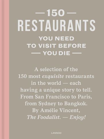 150 restaurants you need to visit before you die - Amélie Vincent