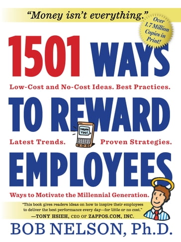 1501 Ways to Reward Employees - PhD Bob B. Nelson
