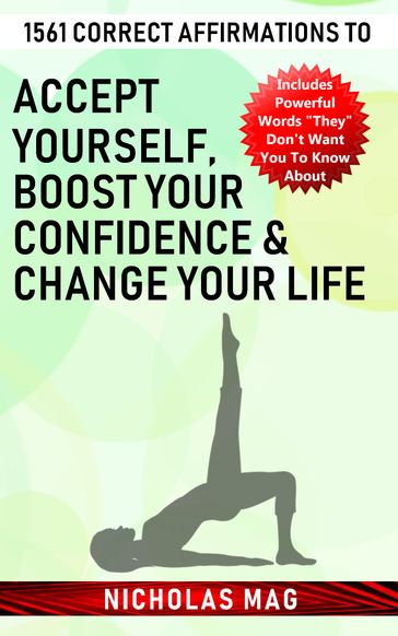 1561 Correct Affirmations to Accept Yourself, Boost Your Confidence & Change Your Life - Nicholas Mag