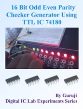 16 Bit Odd Even Parity Checker Generator Using TTL IC 74180