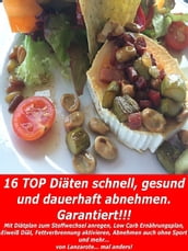 16 Diäten schnell, gesund und dauerhaft abnehmen. Garantiert