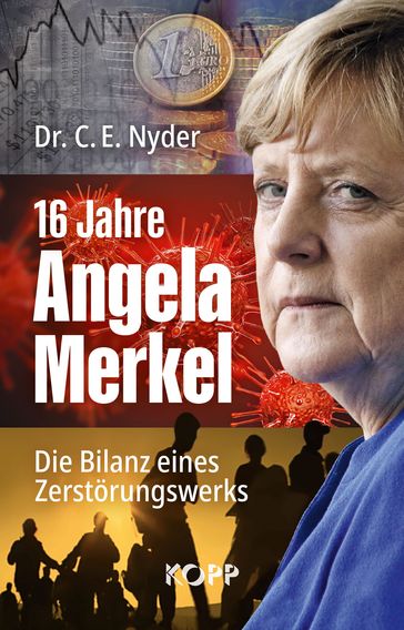 16 Jahre Angela Merkel - C.E. Nyder