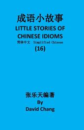 16 LITTLE STORIES OF CHINESE IDIOMS 16