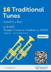 16 Traditional Tunes - 64 easy Trumpet/Cornet or Trombone t.c. duets (Vol.1)