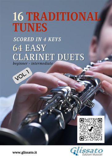 16 Traditional Tunes - 64 easy Clarinet duets (Vol.1) - Irish traditional - American Traditional - John Newton - Patty Smith Hill - French traditional - Traditional Japanese - traditional Catalan - Stephen Foster - traditional Canadian - Jesús González Rubio