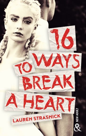 16 Ways To Break A Heart - Lauren Strasnick