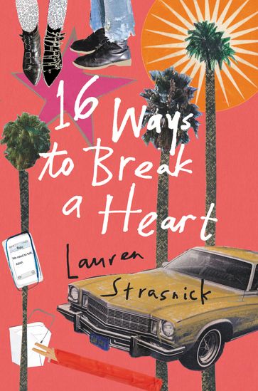 16 Ways to Break a Heart - Lauren Strasnick