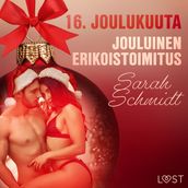 16. joulukuuta: Jouluinen erikoistoimitus  eroottinen joulukalenteri