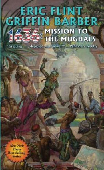 1636: MISSION TO THE MUGHALS - ERIC FLINT