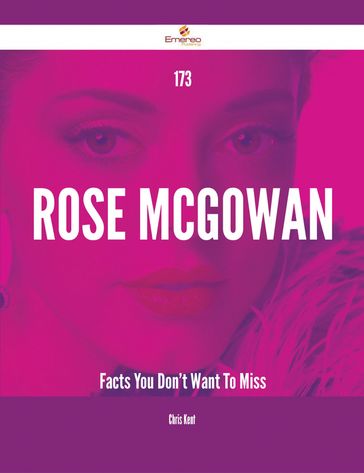 173 Rose McGowan Facts You Don't Want To Miss - Chris Kent