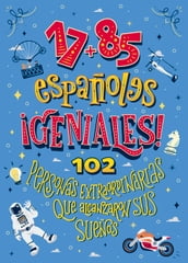 17+85 españoles geniales