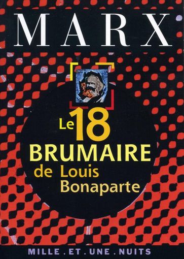 Le 18 Brumaire de Louis Bonaparte - Karl Marx