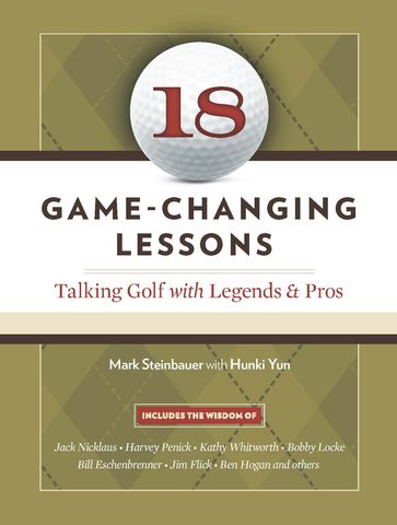 18 Game-Changing Lessons - Mark Steinbauer