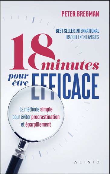 18 minutes pour être efficace - Peter Bregman