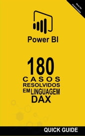 180 Casos Resolvidos em Linguagem DAX