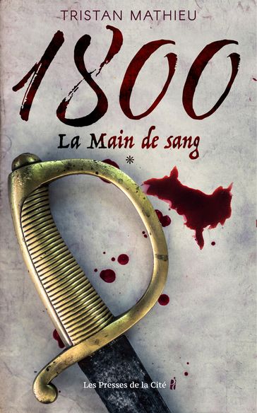 1800 La Main de sang Tome 1 - Tristan Mathieu