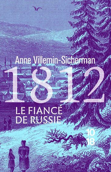 1812, Le Fiancé de Russie - Anne VILLEMIN-SICHERMAN