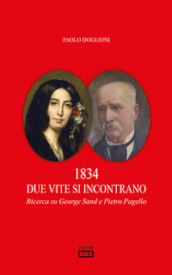 1834 due vite si incontrano. Ricerca su George Sand e Pietro Pagello