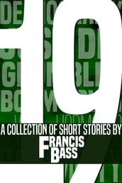 19; A Collection of Short Stories