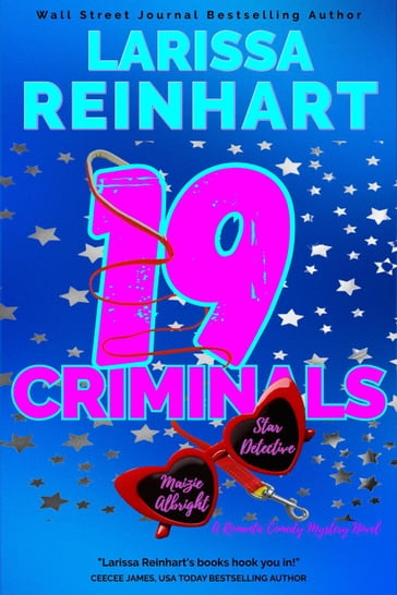 19 Criminals, A Romantic Comedy Mystery Novel - Larissa Reinhart